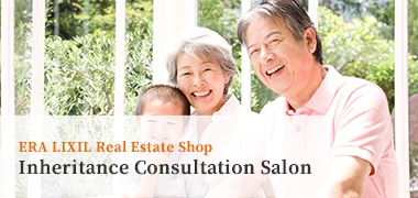 ERA LIXIL Real Estate Shop inheritance salon